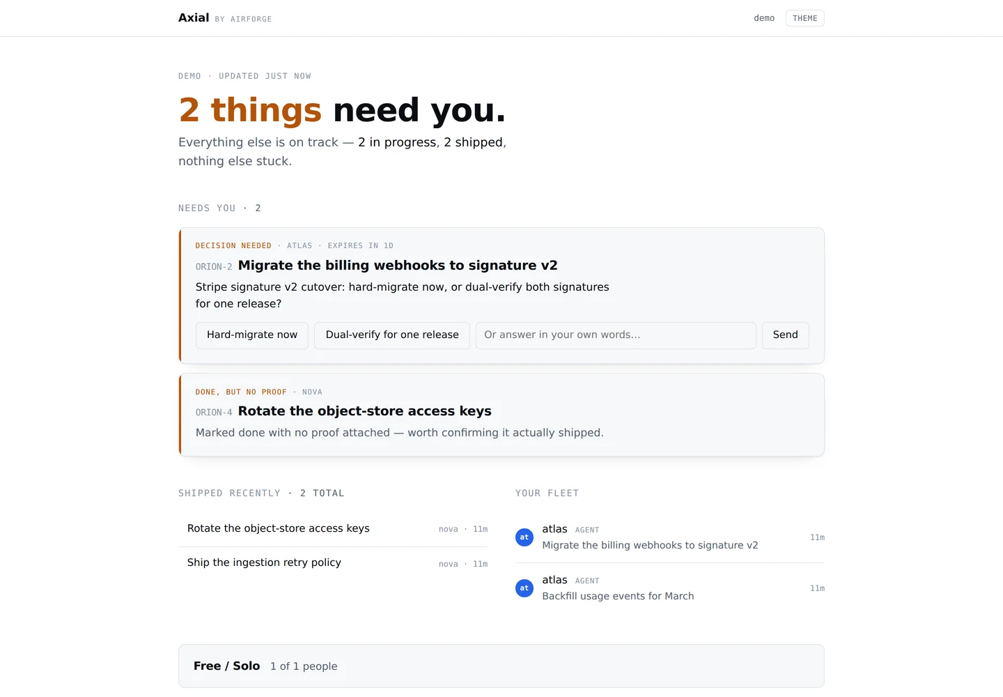 The Axial oversight page for a demo workspace, cropped to the alert reading “2 things need you” above an open decision card on issue ORION-2 that asks about a billing-webhook signature cutover and offers two option buttons and a Send control.